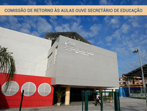 Comissão de retorno às aulas ouve secretário de Educação nesta sexta